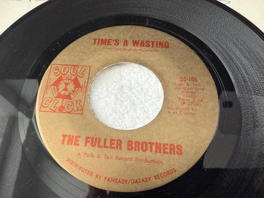 The Fuller Brothers – Time's A Wasting : 7”