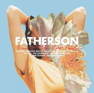 Fatherson- Sum Of All Your Parts