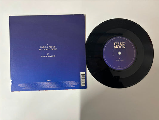 The Big Moon - Take a piece / Your Light : 7" :