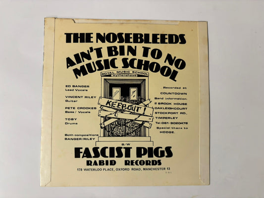The nosebleeds - Ain't Bin to no music school : 7"