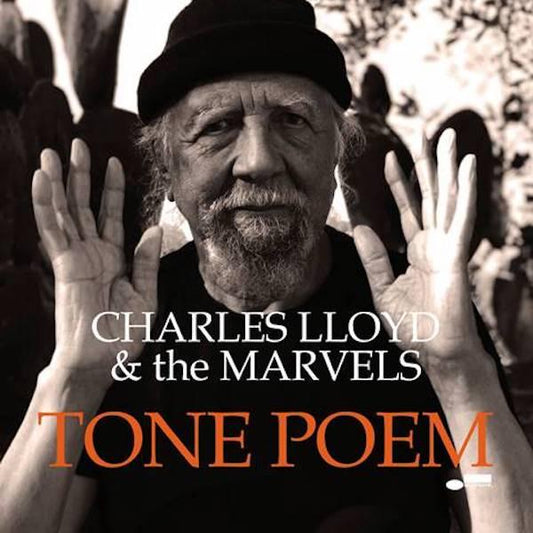 Charles Lloyd & the Marvels- Tone Poem (Tone Poet Series)