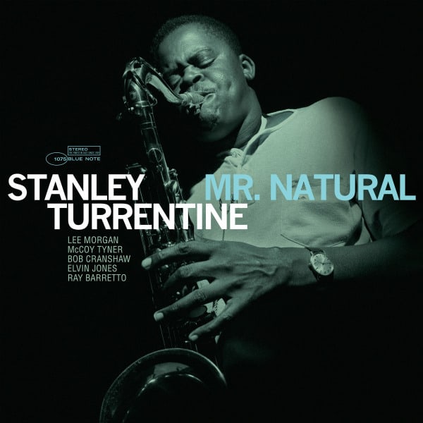 Stanley Turrentine- Mr. Natural (Tone Poet Series)