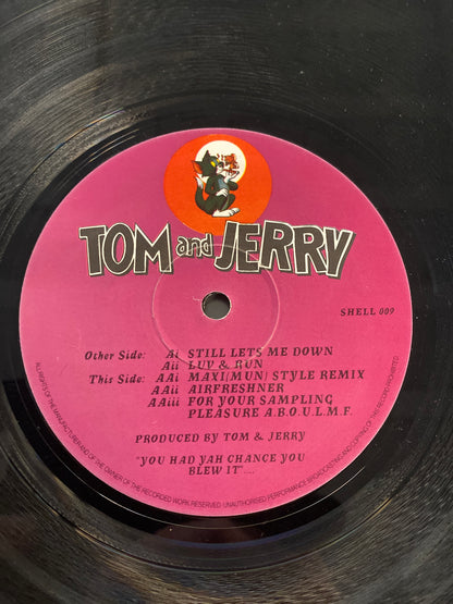 Tom And Jerry - Still Let’s Me Down 12” SHELL 009