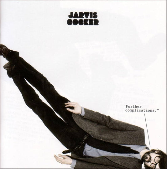 Jarvis Cocker- Further Complication