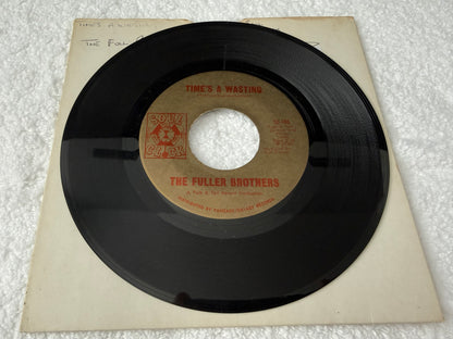 The Fuller Brothers – Time's A Wasting : 7”