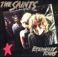 The Saints- Eternally Yours