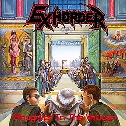Exhorder- Slaughter In The Vatican