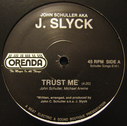 John Schuller- AKA J. Slyck – Trust Me