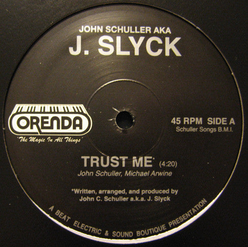 John Schuller- AKA J. Slyck – Trust Me