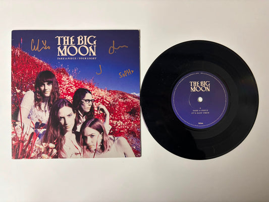 The Big Moon - Take a piece / Your Light : 7" : Signed
