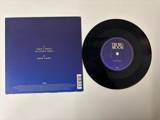 The Big Moon - Take a piece / Your Light : 7" : Signed