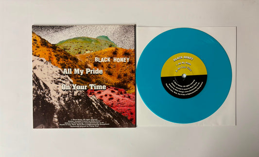 Black Honey - All my pride : Signed : 7"