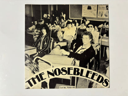 The nosebleeds - Ain't Bin to no music school : 7"