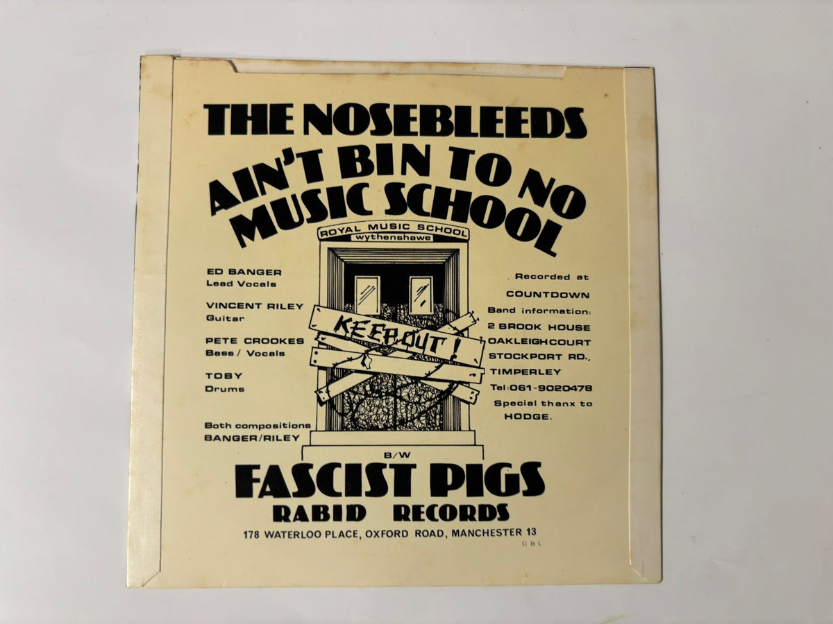 The nosebleeds - Ain't Bin to no music school : 7"