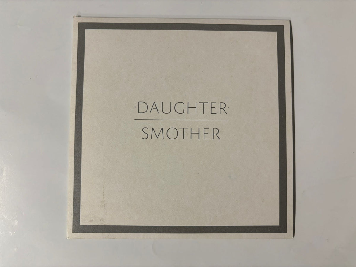 Daughter- Smother : 7"