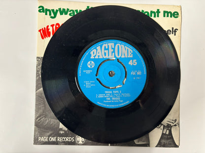 The Troggs - Anyway that you want me : 7"